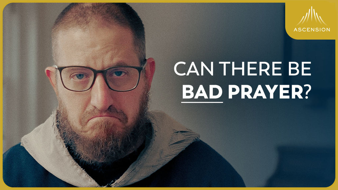 Good Prayer vs. Bad Prayer