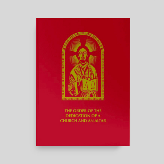 The Order of the Dedication of a Church and an Altar