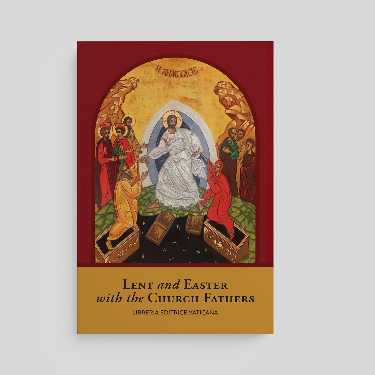 Lent and Easter With the Church Fathers