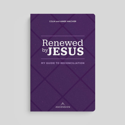 Renewed by Jesus: My Guide to Reconciliation