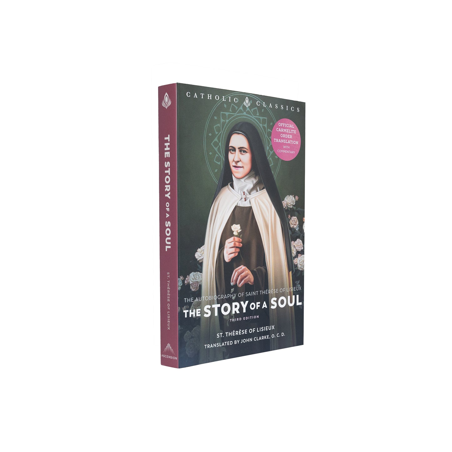 Story of a Soul: The Autobiography of St. Thérèse of Lisieux (Catholic Classics)