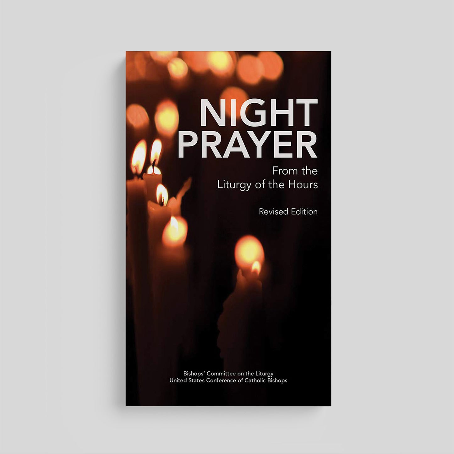 Night Prayer: From the Liturgy of the Hours