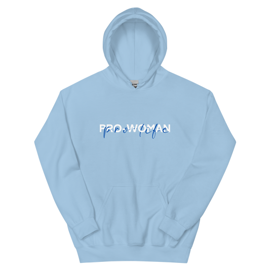 "Pro Woman, Pro-Life" / Pro-Life Hoodie