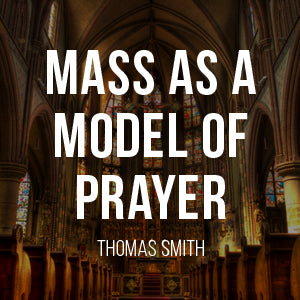 Mass as a Model of Prayer