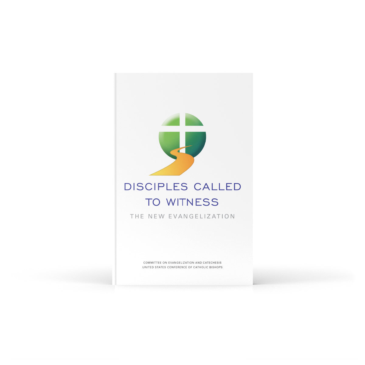 Disciples Called to Witness: The New Evangelization