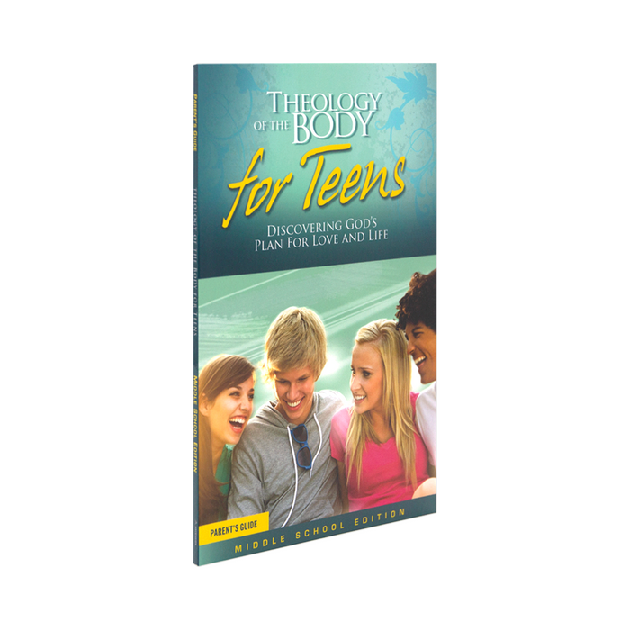 Theology of the Body for Teens: Middle School Edition Parent's Guide