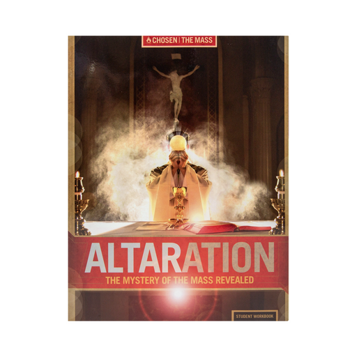 Altaration: The Mystery of the Mass Revealed Student Workbook Only
