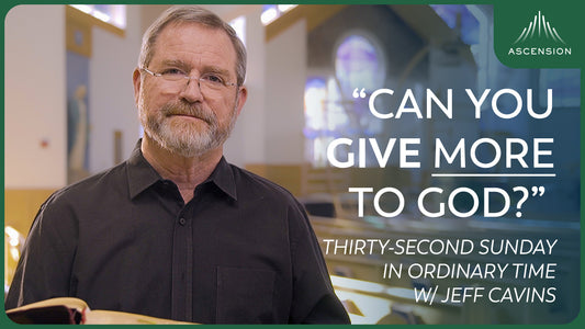 The Widow's Generosity | Thirty-Second Sunday in Ordinary Time