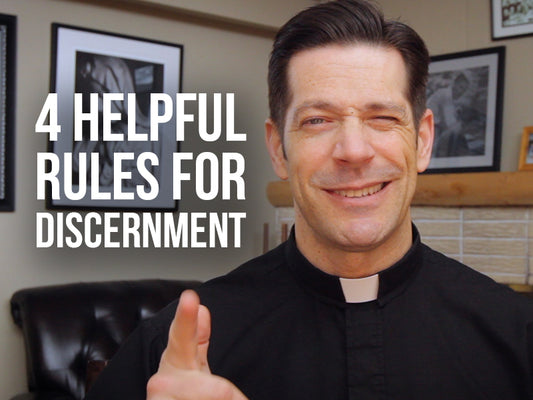 4 Helpful Rules for Discernment