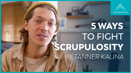 5 Ways to Fight Scrupulosity