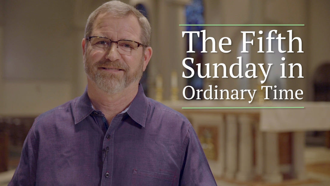 Fifth Sunday in Ordinary Time