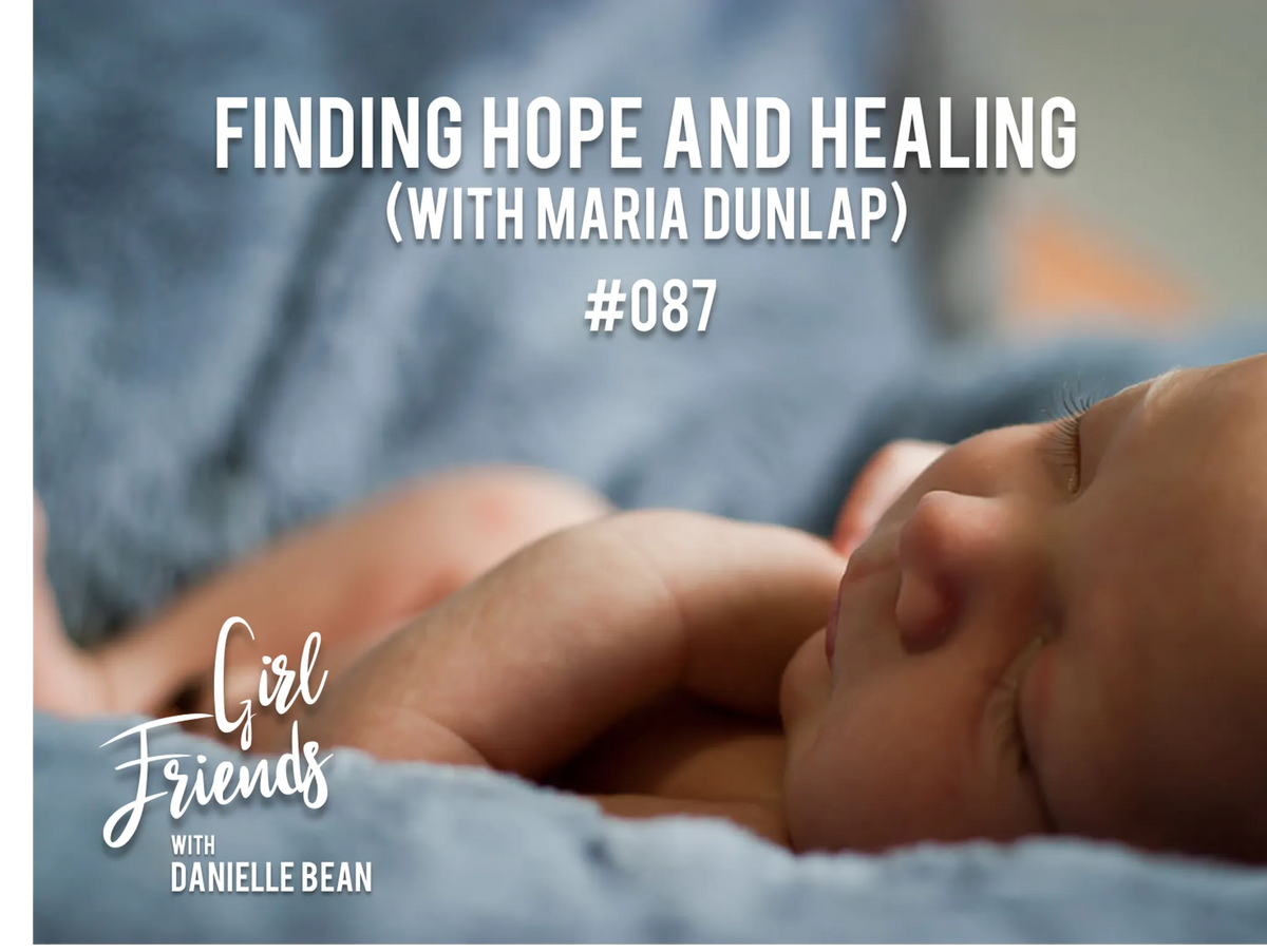 Finding Hope and Healing with Maria Dunlap