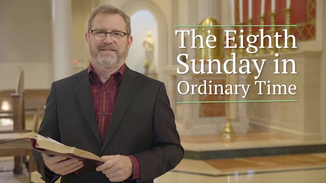 Eighth Sunday in Ordinary Time – Ascension