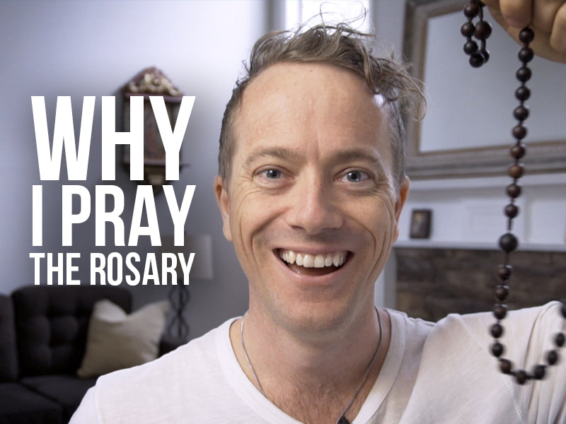 Matt Fradd with text, Why I Pray the Rosary