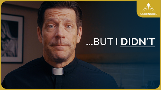 Maybe I Should Have Said Something… (w/ Fr. Mike Schmitz)