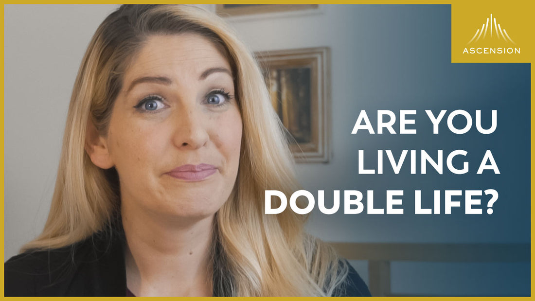 Are You Living a Double Life?