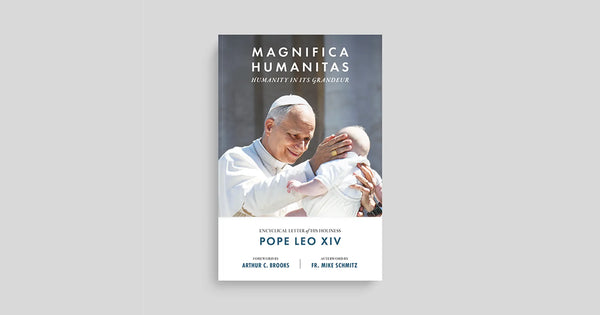 Ascension to Publish Special Edition of Pope Leo XIV’s First Encyclical, Magnifica Humanitas