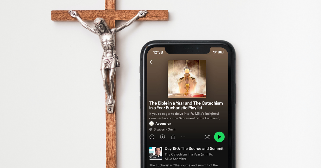 The Bible in a Year and The Catechism in a Year Eucharistic Playlist