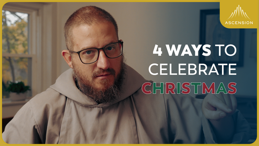 Want a Good New Year? Have a Good Christmas. Here’s How. (w/ Fr. Mark-Mary Ames)