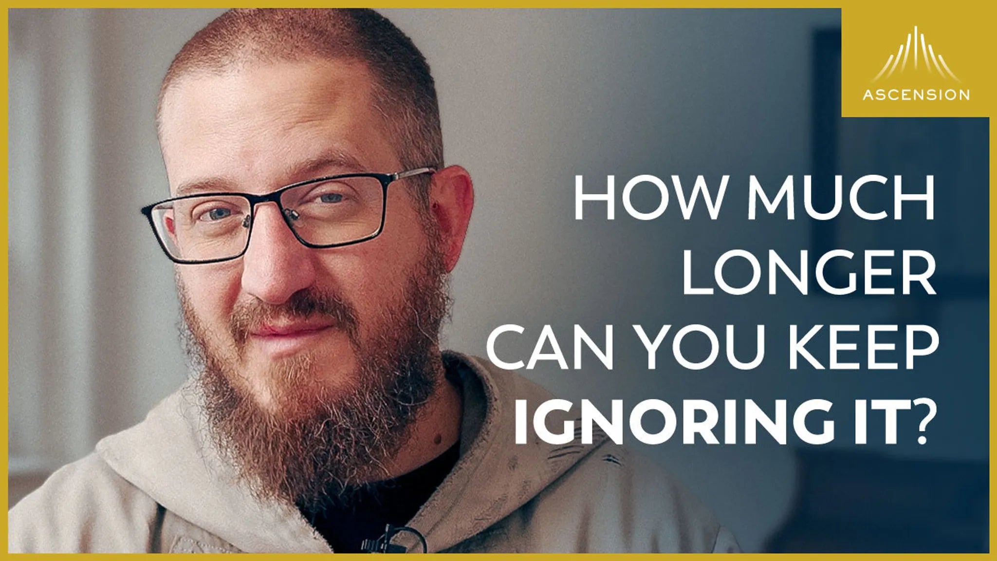 How Much Longer Can You Keep Ignoring It?