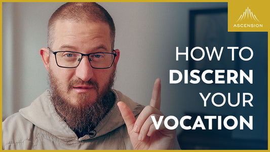 How to Discern Your Vocation