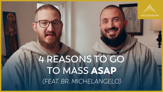 4 Reasons to Go to Mass ASAP