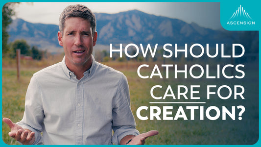 Should Catholics Care for the Environment? (feat. Dr. Scott Powell)