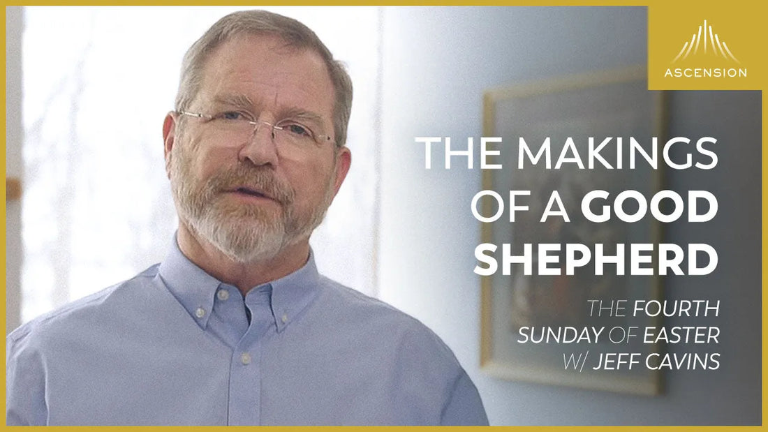The Makings of a Good Shepherd