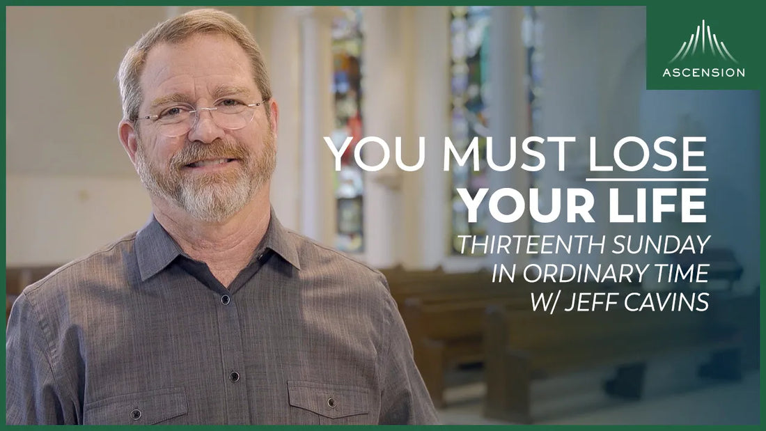 Carry our Cross: Thirteenth Sunday