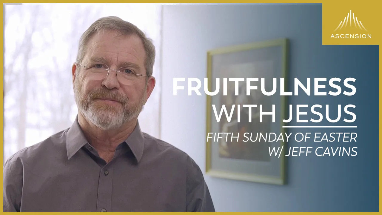 The Fifth Sunday of Easter