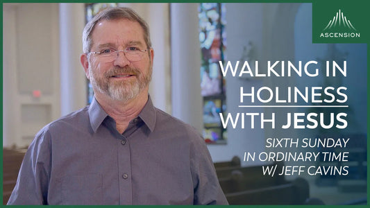 The Sixth Sunday in Ordinary Time