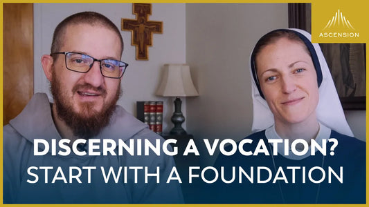 The Foundation for Discernment: Receiving the Gift of His Plan