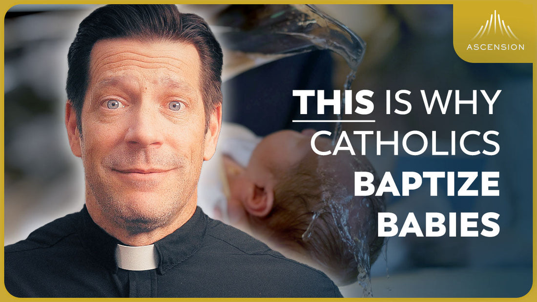 Infant Baptism Explained (w/ Fr. Mike Schmitz)