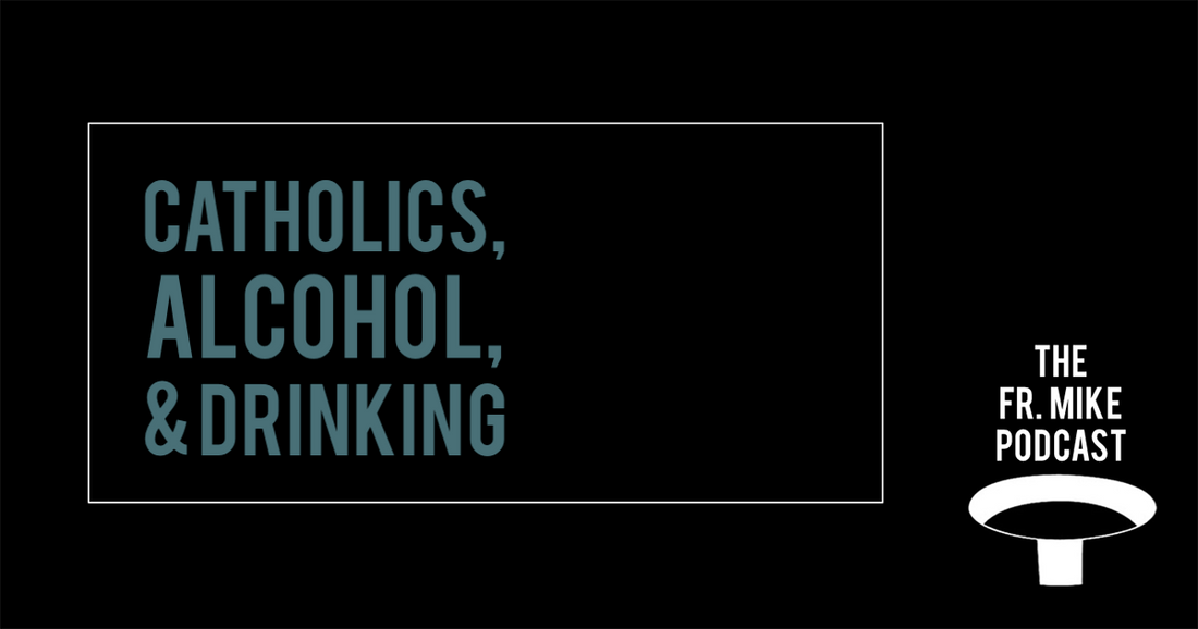 Catholics, Alcohol, and Drinking