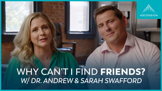 Overcoming Loneliness: Friendship 101 (feat. Andrew and Sarah Swafford)