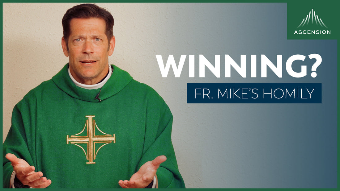 Winning? | 19th Sunday in Ordinary Time (Fr. Mike's Homily)