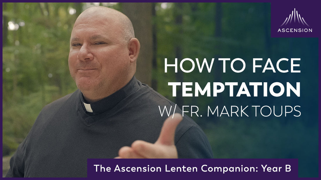 How to Face Temptation