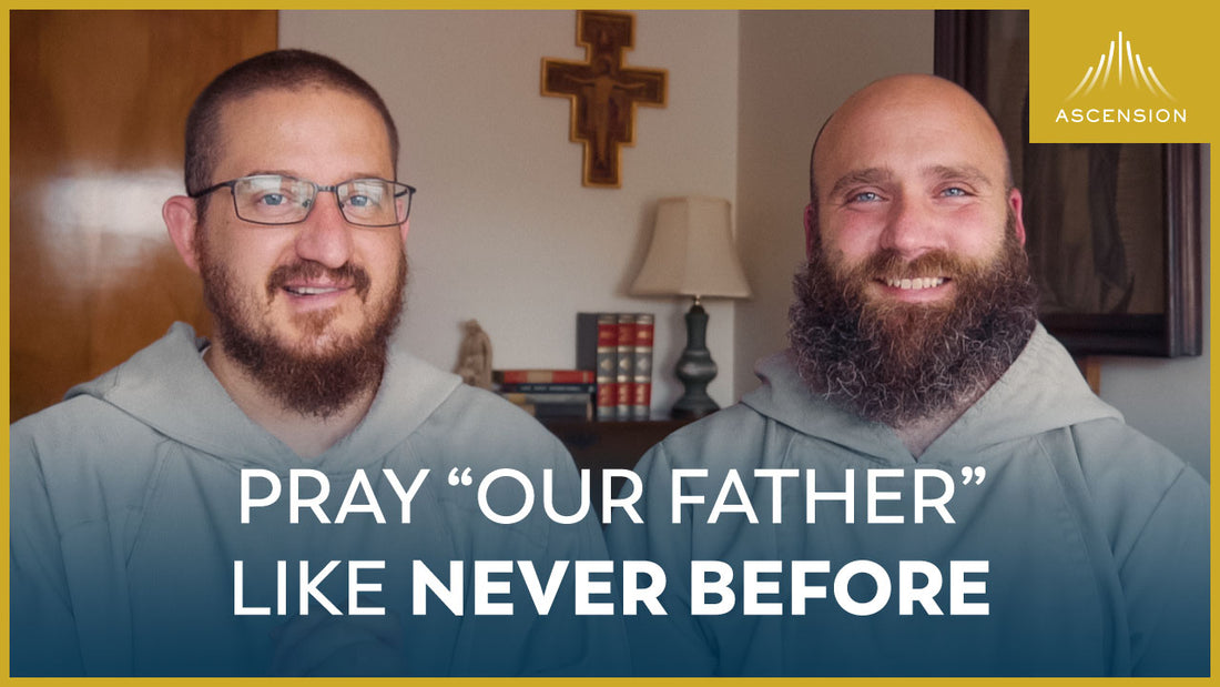 Pray "Our Father" Like Never Before