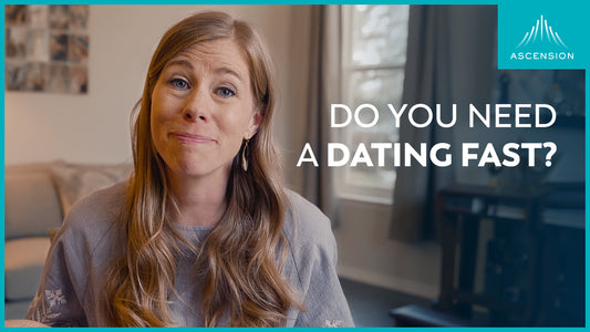 7 Reasons to Go on a Dating Fast (feat. Lisa Cotter)