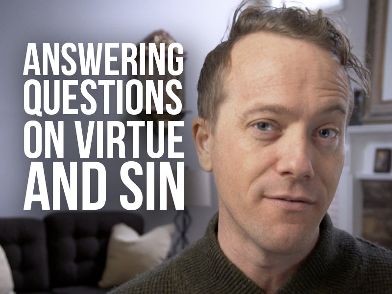 Answering Questions on Virtue and Sin (and Music)