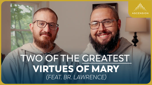 How the Blessed Mother Can Help You Grow in Patience (feat. Br. Lawrence)