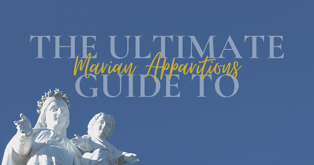 The Ultimate Guide to Marian Apparitions