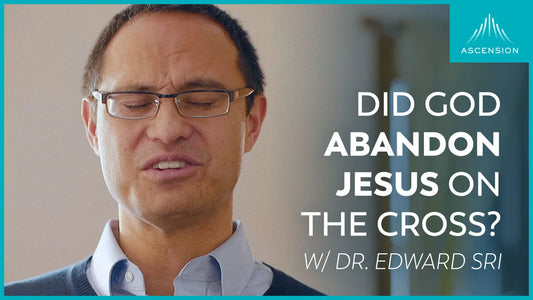 Did God Abandon Jesus on the Cross?