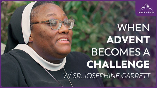 The Discipline of Silence Is Hard — Third Week of Advent w/ Sr. Josephine Garrett and Rejoice!