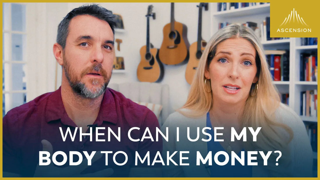 When Can I Use My Body to Make Money?