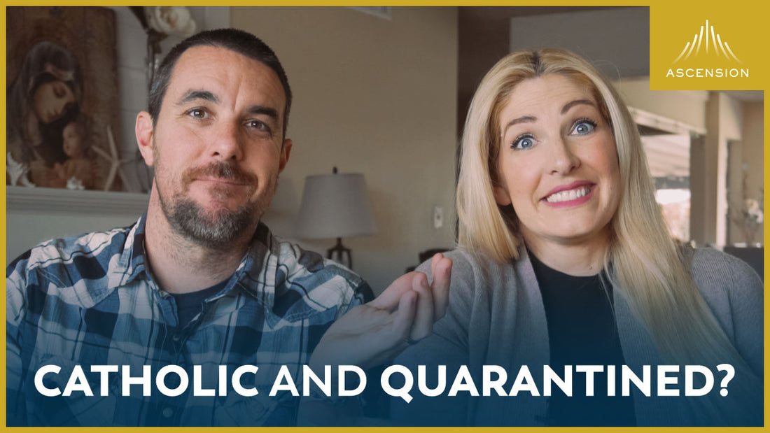 Catholic and Quarantined?