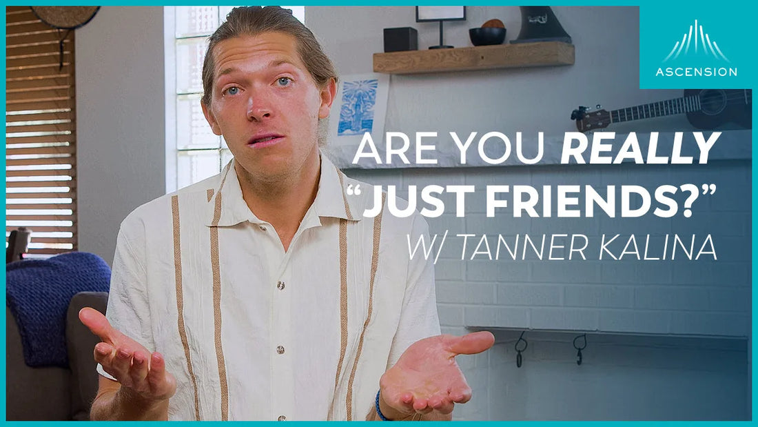 Can Men and Women Be “Just” Friends? (feat. Tanner Kalina)