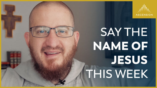 Say the Name of Jesus This Week