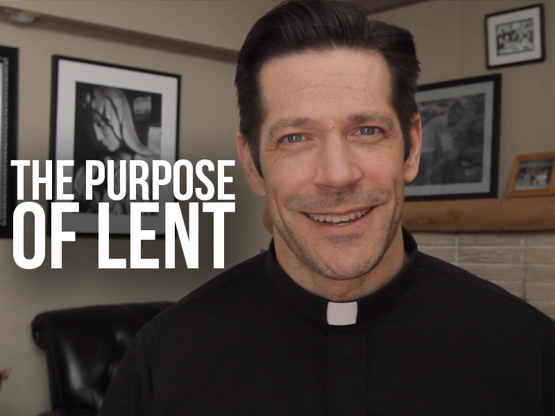 The Purpose of Lent