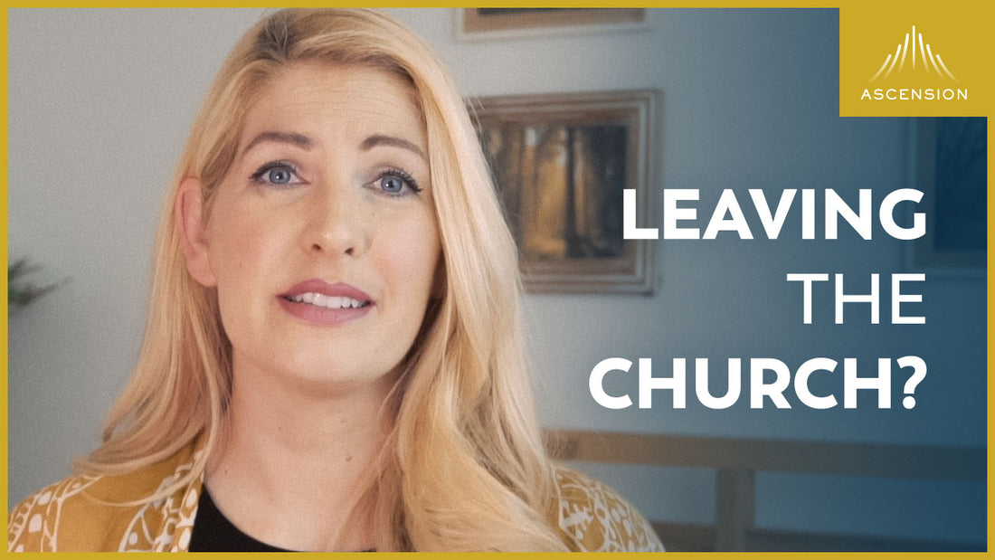 Leaving the Church?